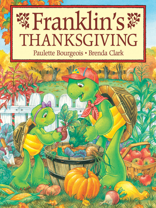 Title details for Franklin's Thanksgiving by Paulette Bourgeois - Wait list